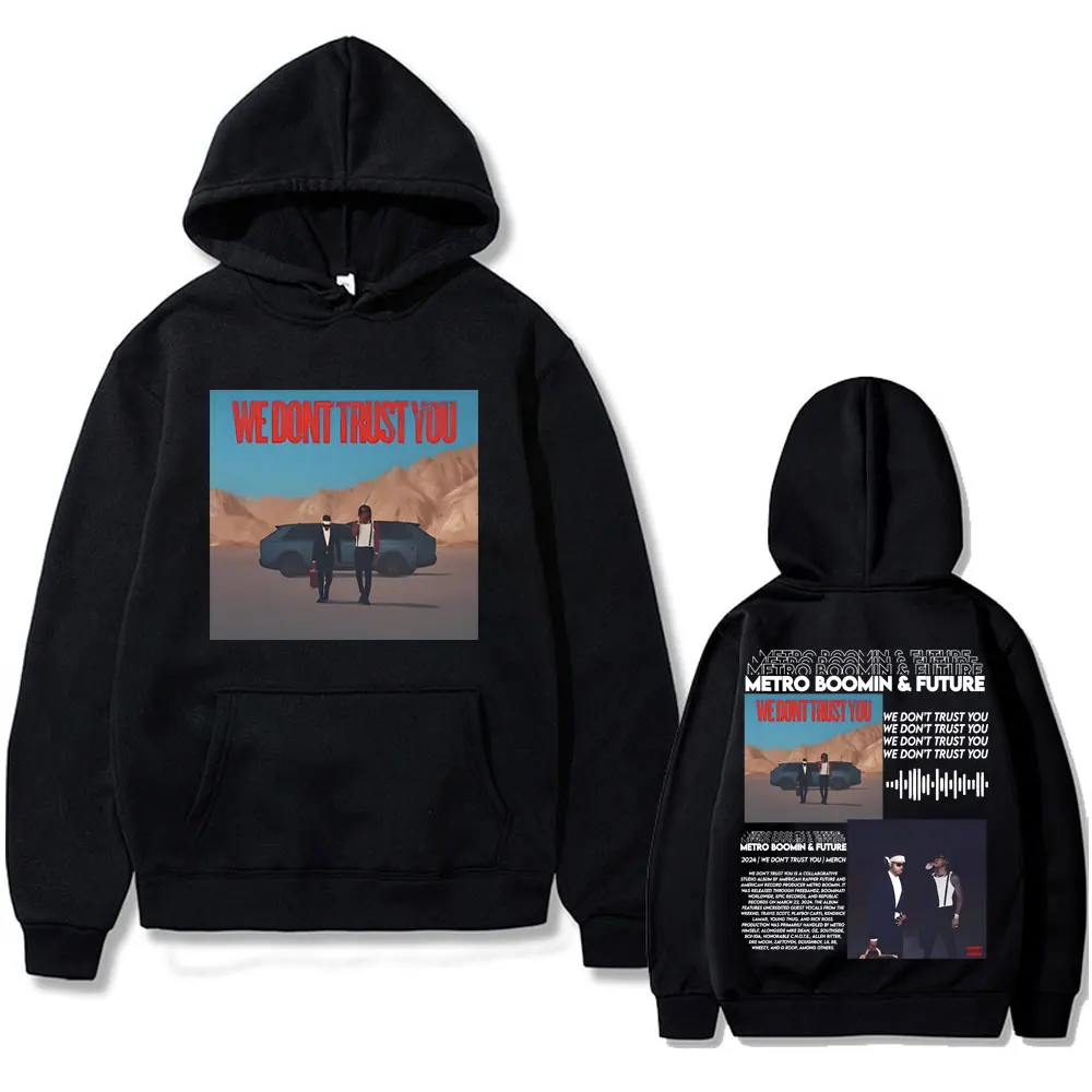 

Rapper Metro Boomin & Future We Don't Trust You New Album 2024 Double Sided Print Hoodie Men Women Hip Hop Oversized Sweatshirt