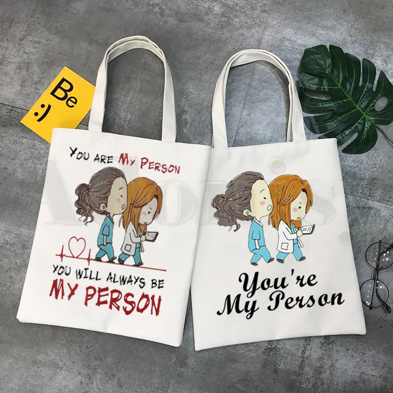 

Gray's Anatomy Greys Anatomy You Are My Person Print Canvas Shoulder Bag Female Funny Large-capacity Environmental Shopper Bag