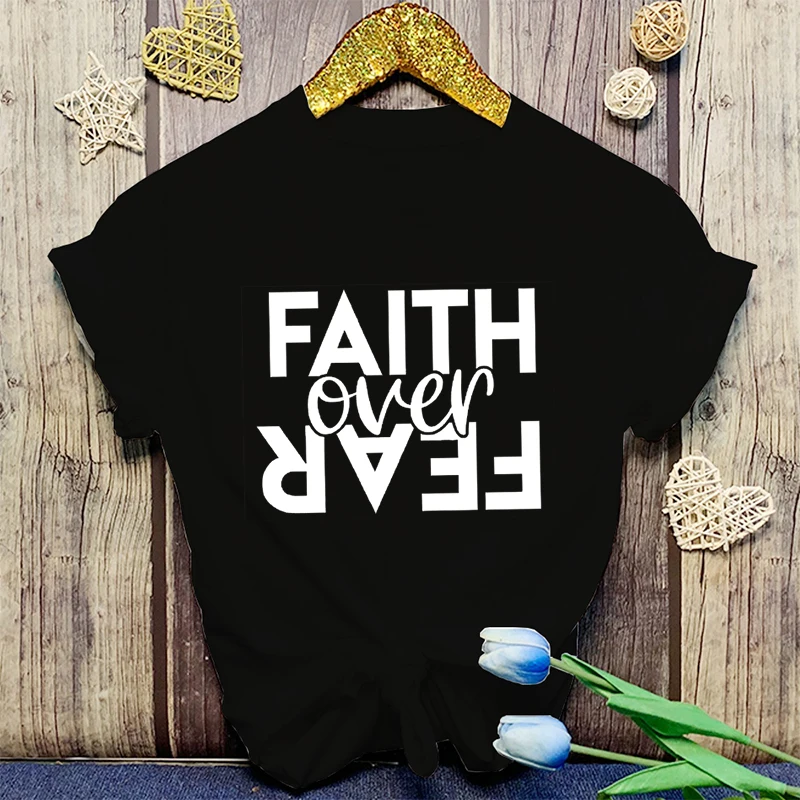 

New Unisex Fashion O Neck Tops Christianity Faith Over Fear Printing Shirt Short Sleeve T Shirt Casual Shirt Summer T Shirts