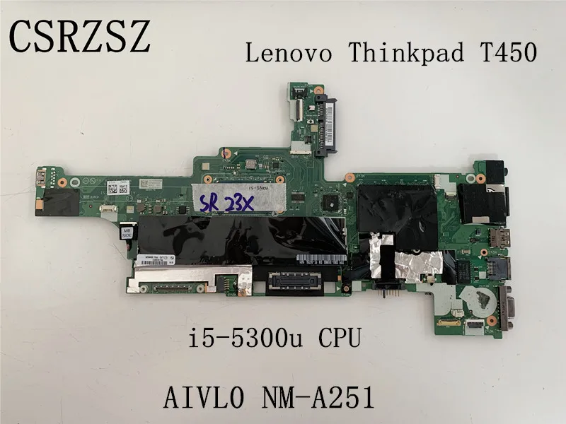 Aivl0 Nm-A251 Per Lenovo Thinkpad T450 Con Scheda Madre Per Laptop I5-5300U Completamente Testata