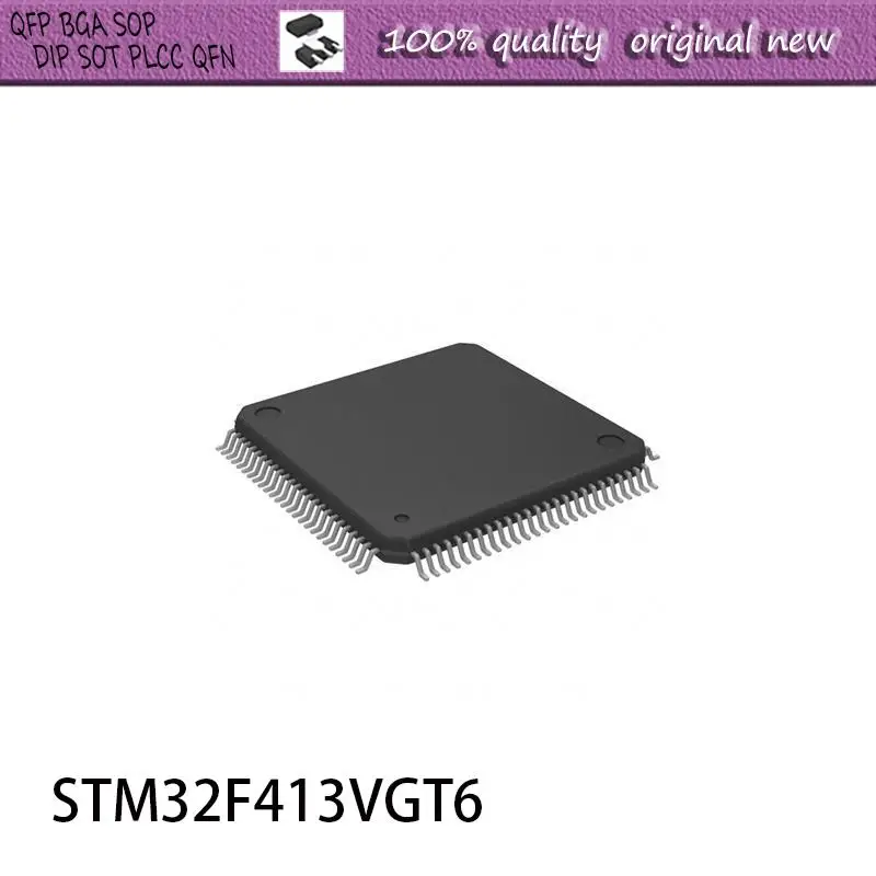 

Новинка 1 шт./лот STM32F413VGT6 STM32F413 VGT6 LQFP-100