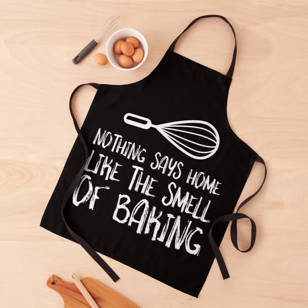 

nothing says home like the smell of baking Apron christmas kitchen Kitchens Men Useful Things For Kitchen New year's Apron