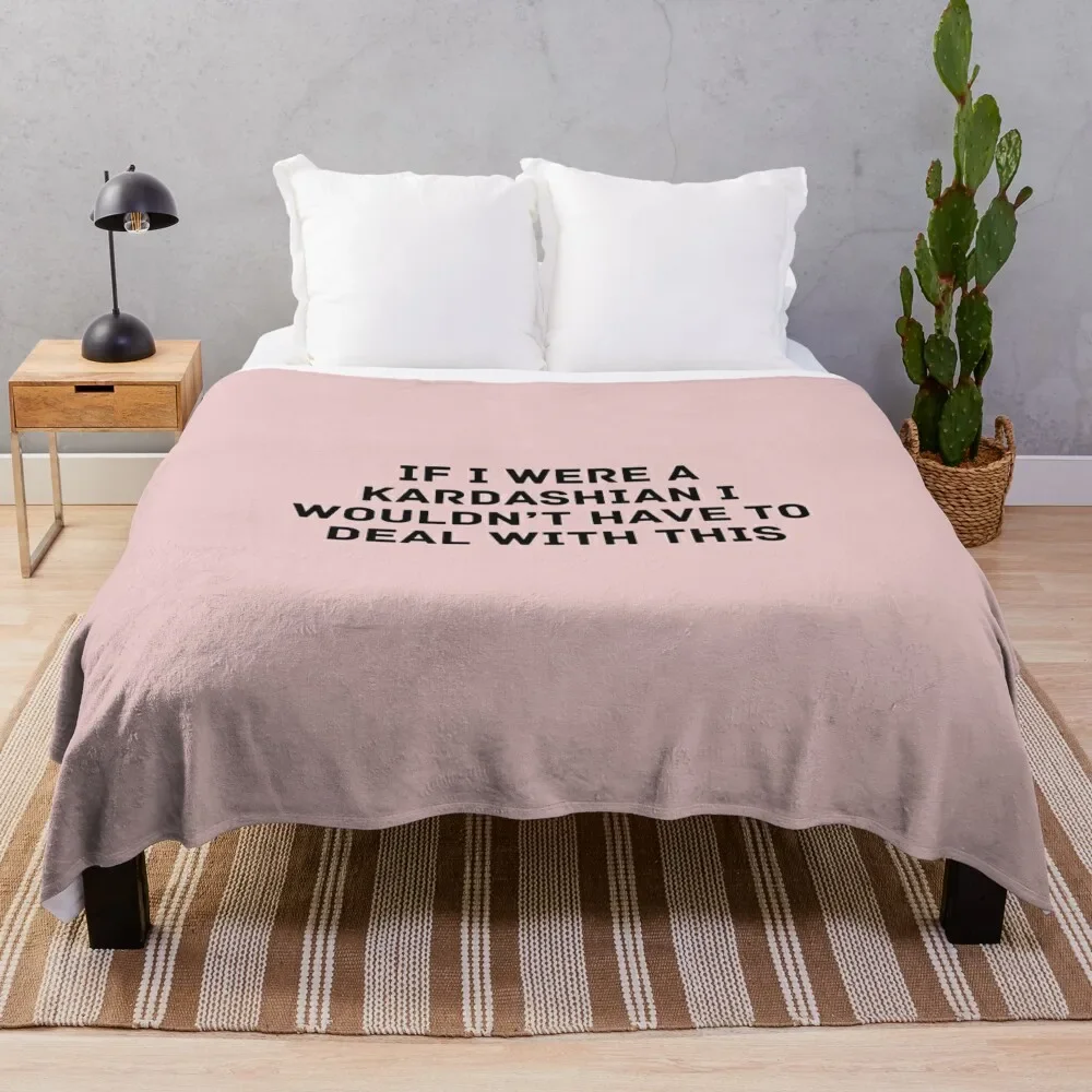 

If I were a k Throw Blanket Bed linens Soft Fashion Sofas Camping Blankets