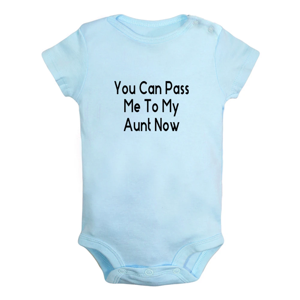 

You Can Pass Me To My Aunt Now Cute Baby Rompers Baby Boys Girls Fun Print Bodysuit Infant Short Sleeves Jumpsuit Kids Clothes
