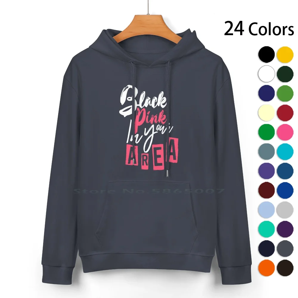 

In Your Area Pure Cotton Hoodie Sweater 24 Colors Popular Artist Dancer Singer Trend Black Music Your Song Pink Kpop 100%