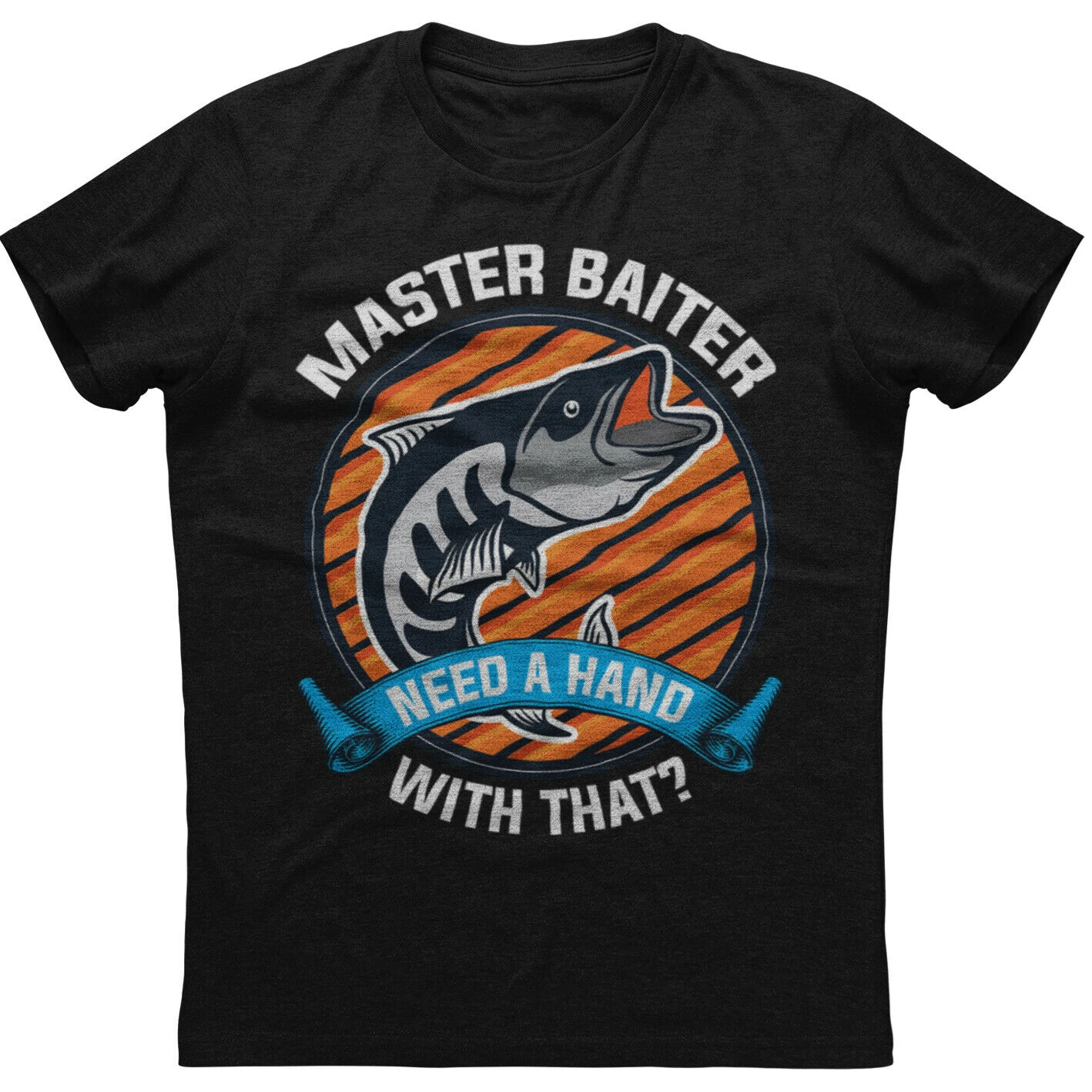 

Master Baiter Need A Hand Fishing Anglers Gift T-Shirt 100% Cotton O-Neck Summer Short Sleeve Casual Mens T-shirt Size S-3XL