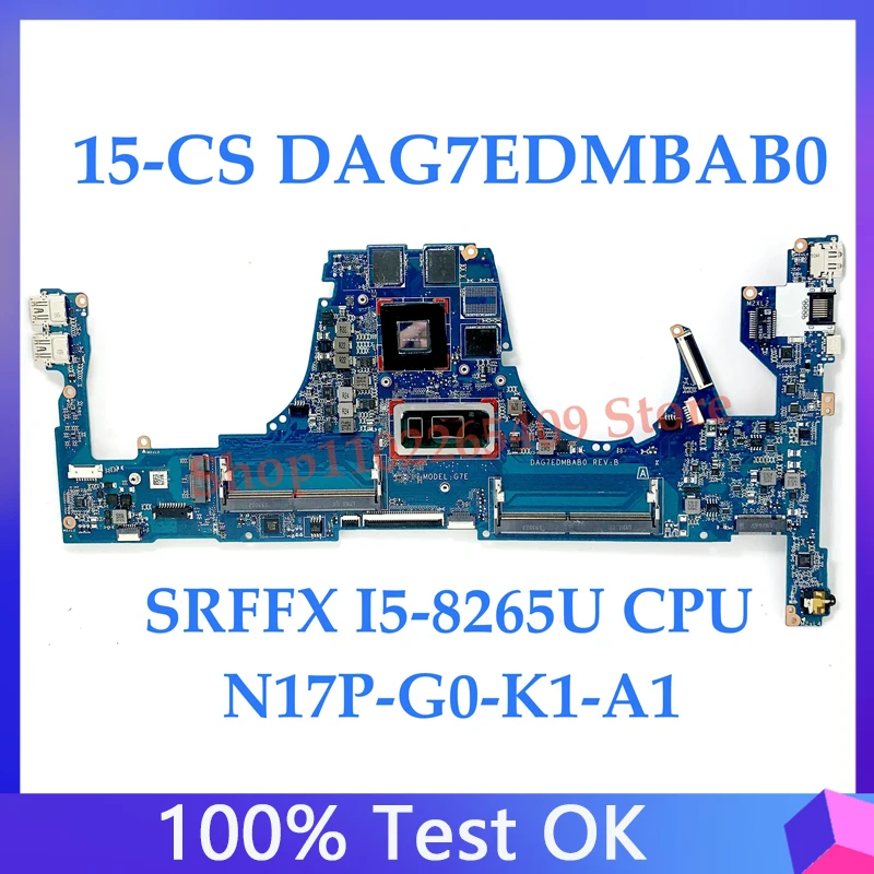 

High Quality Mainboard DAG7EDMBAB0 For HP 15-CS Laptop Motherboard N17P-G0-K1-A1 With SRFFX I5-8265U CPU 100% Full Working Well
