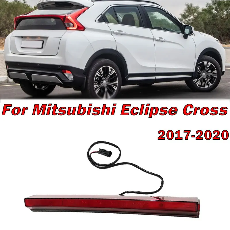 

Car Accessories For Mitsubishi Eclipse Cross 2017 2018 2019 2020 Auto Rear Additional High Mount Brake Light 3Rd Third Stop Lamp