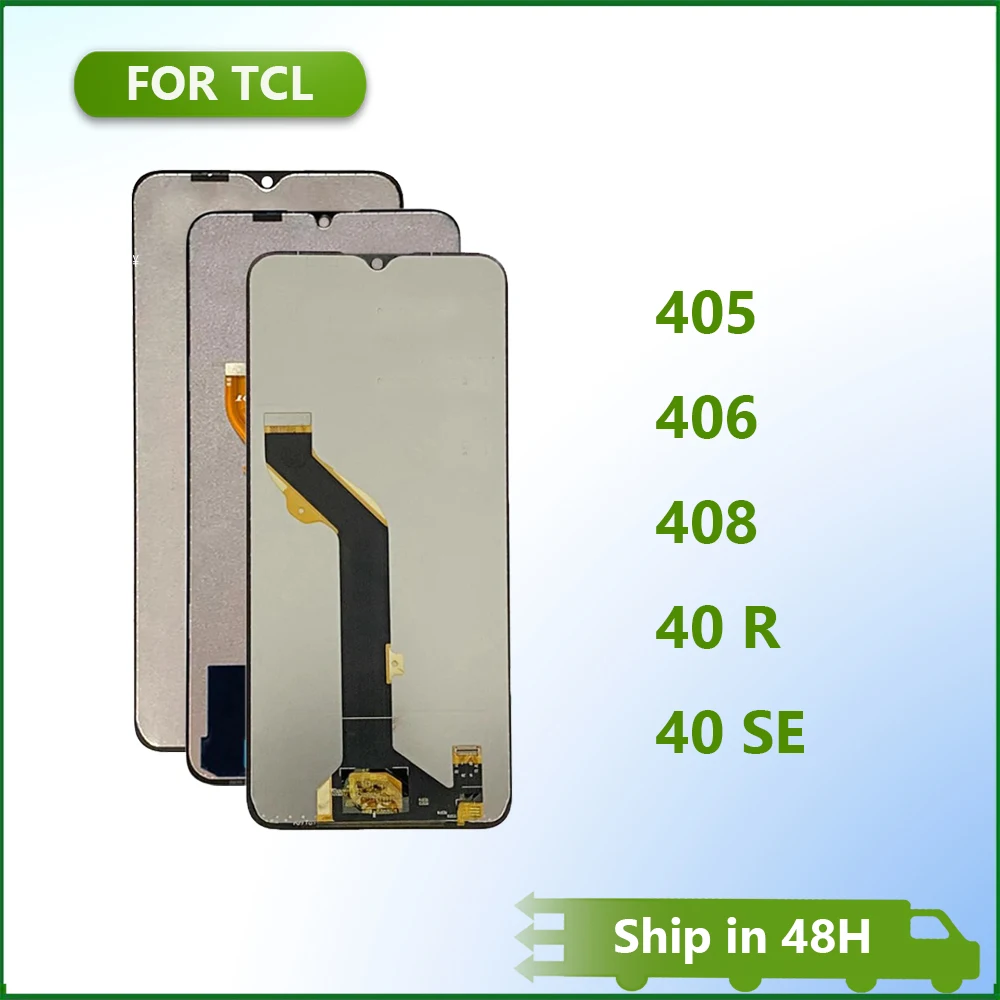 Nuovissimo Schermo Lcd Per Tcl 405 406 408 40R 40 Se Lcd Touch Screen Display Lcd Digitizer Assembly Sostituzione