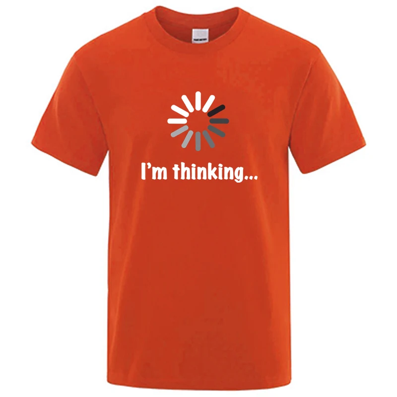Im Thinking Loading Graphic T Shirt Funny Meme Humor Tee Cotton Mens XS-XXL