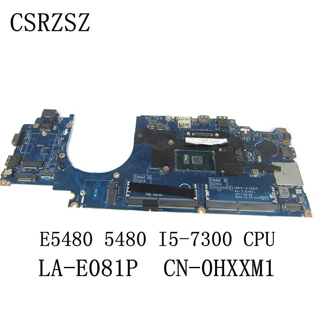 

For Dell Latitude E5480 5480 Laptop motherboard Processor i5-7300u CPU LA-E081P CN-0HXXM1 0HXXM1 HXXM1 Test work perfect