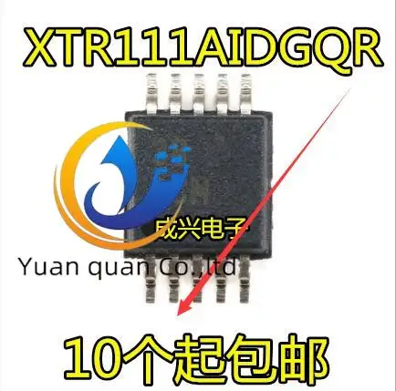 

10pcs original new XTR111 XTR111AIDGQR current transmitter chip MSOP-10 screen CCM