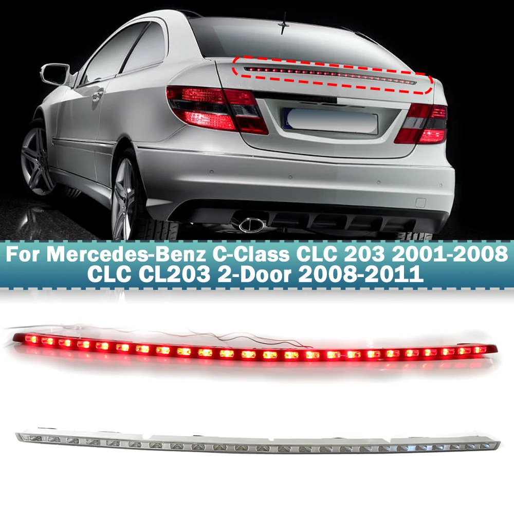 For Mercedes-Benz C-Class CLC CL203 2-Door 01-11 Car High-Mount Stop Brake  Light