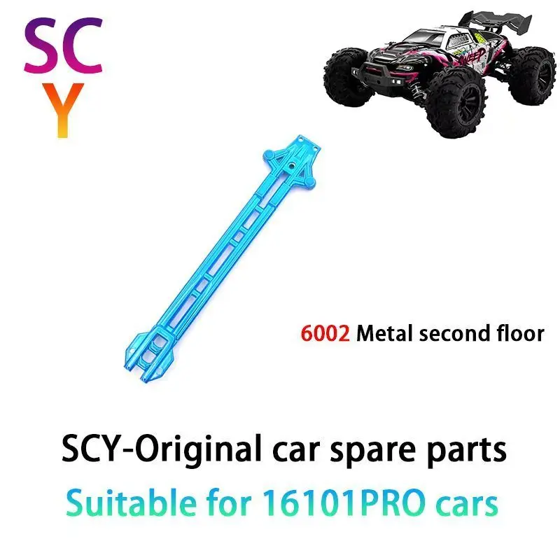 

SCY 16101PRO 1/16 RC автомобиль оригинальные запасные части 6002 металлический второй пол