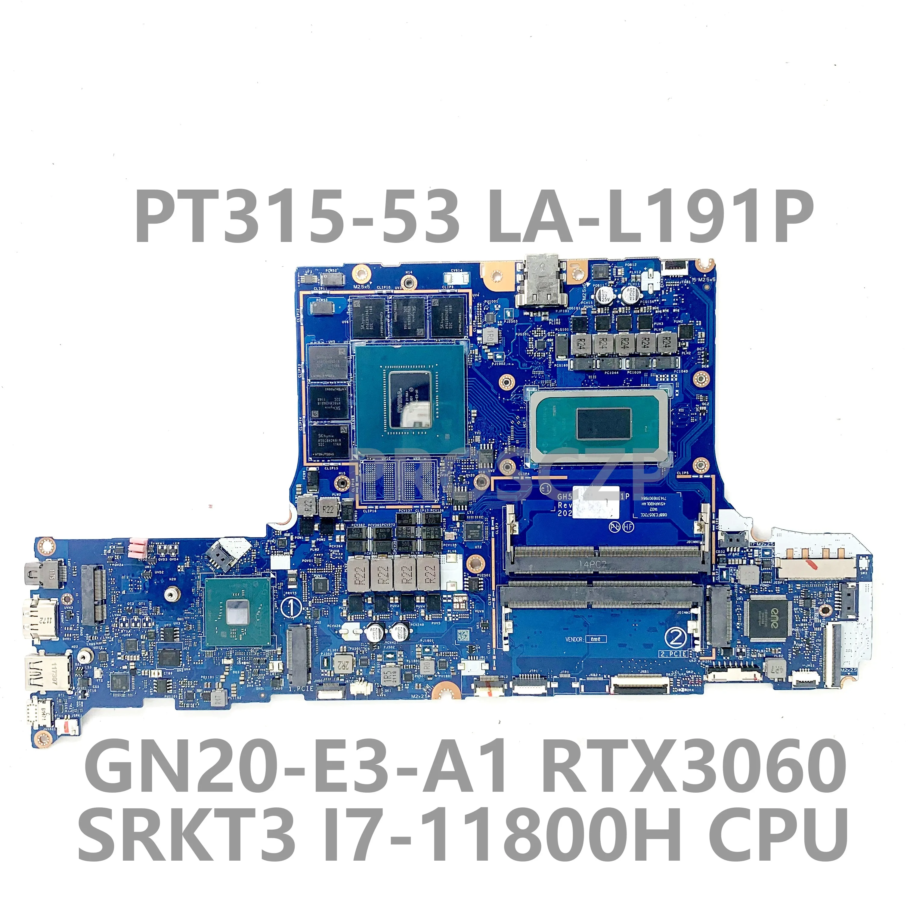 GH53G LA L191P For Acer PT315 53 Laptop Motherboard GN20 E3 A1 RTX3060 GH53G LA L191P For Acer PT315 53 Laptop Motherboard GN20 E3 A1 RTX3060