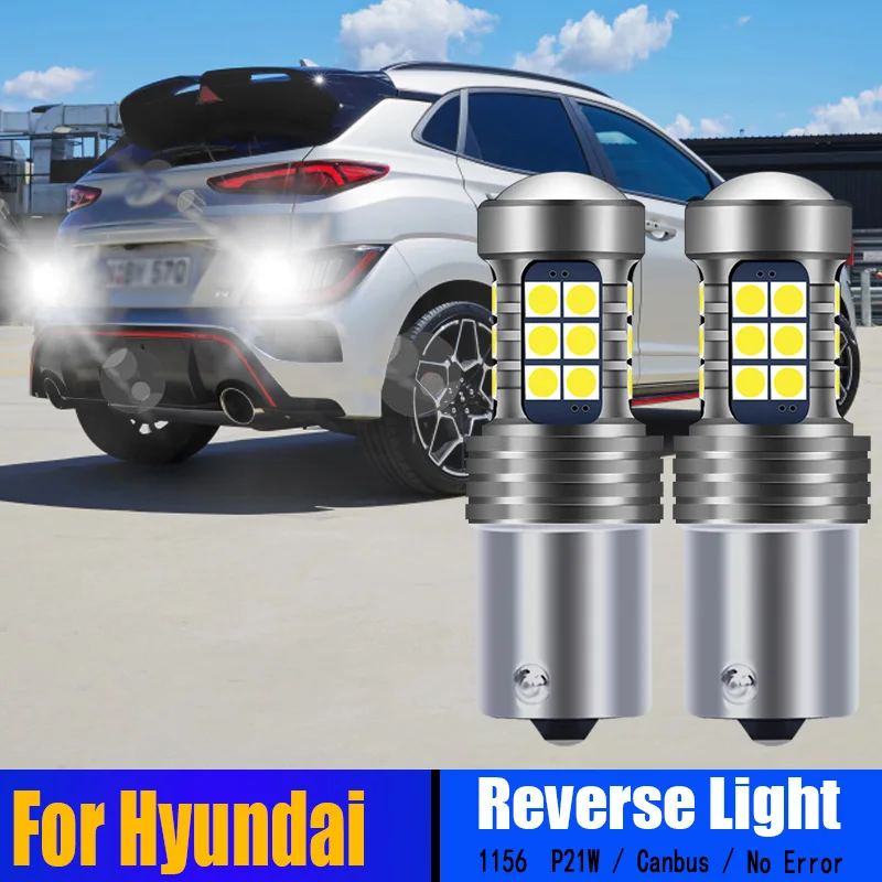 

2pcs P21W BA15S Canbus No Error LED Reverse Lights Blub Backup Lamp 1156 For Hyundai Kona Santa Fe Tiburon Sonata Elantra Accent