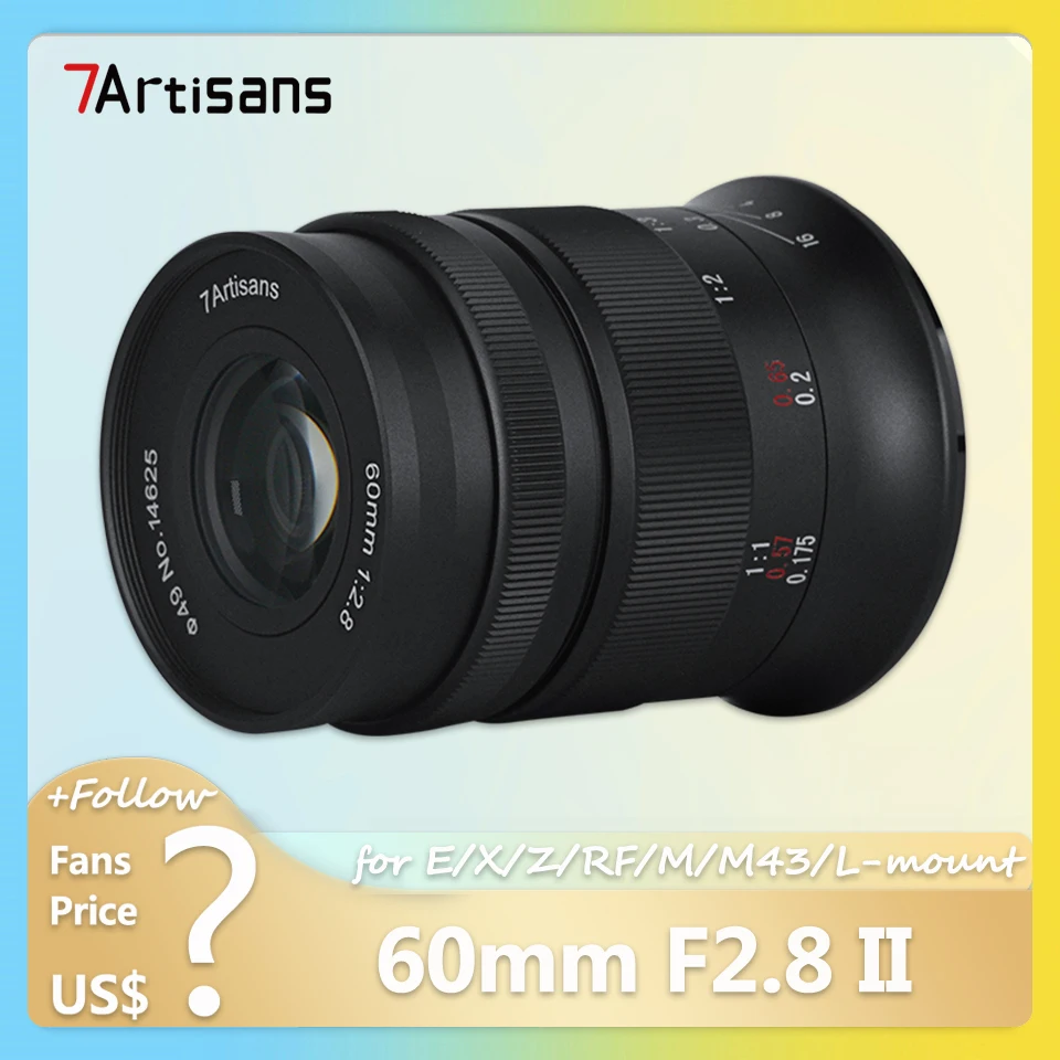 

7artisans 60mm F2.8 II MF APS-C Frame Macro Lens for Potrait Photography with Sony E A7RIII X Nikon Z5 Z6 II RF M M43 L Mount