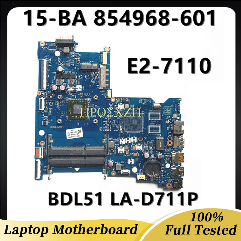 Computador Portátil Placa-mãe 854968001 854968501 854968601 Bdl51 La-d711p com E27110 Cpu 100 Totalmente Testado Alta Qualidade 15-ba 15-af