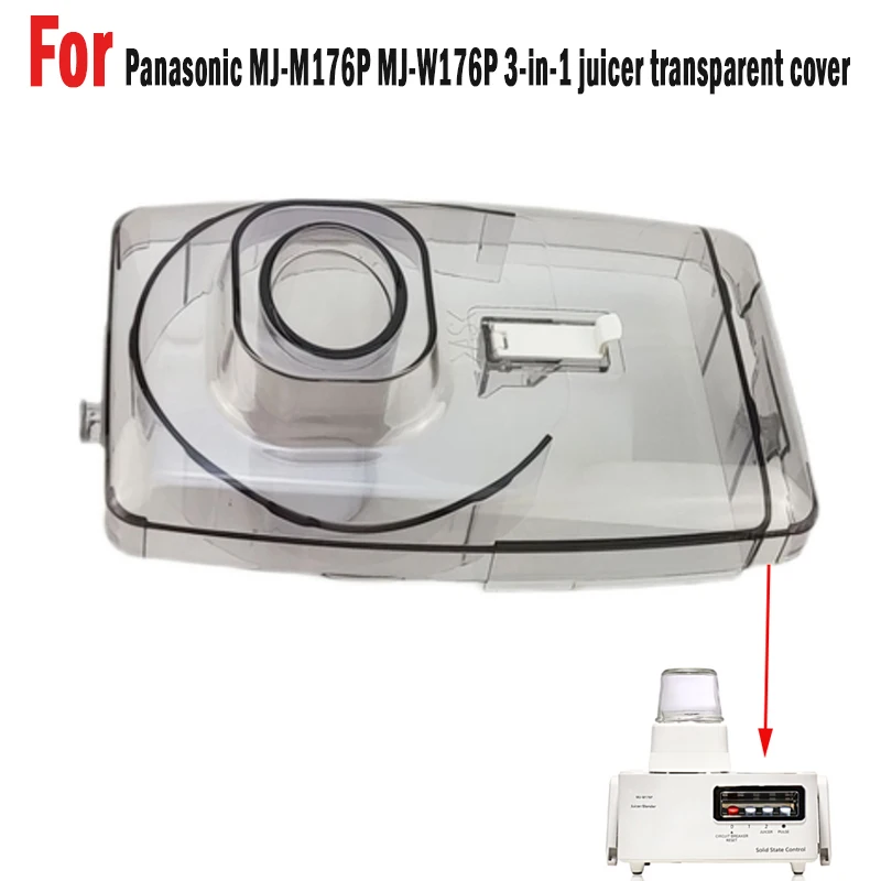 ForPanasonicMJM176PMJW176PThreeinOneJuicerTransparentCover