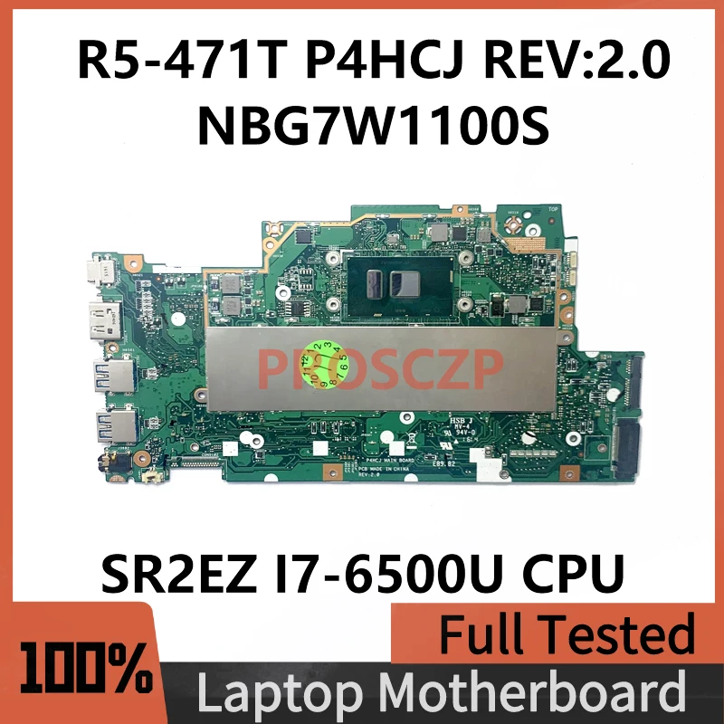 

P4HCJ REV:2.0 NBG7W1100S Mainboard For Acer Aspire R5-471 R5-471T Laptop Motherboard With SR2EZ I7-6500U CPU 100% Full Tested OK