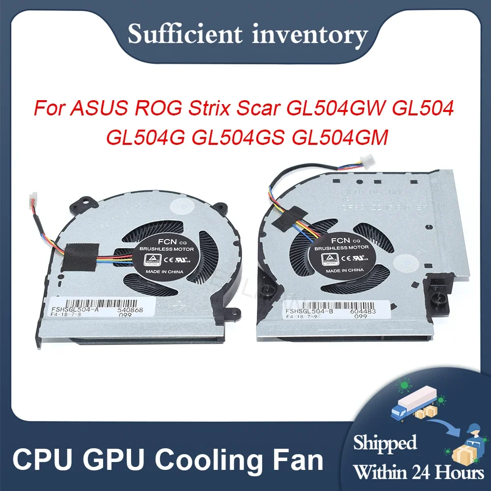 

New 13NR00L0P12011 13NR00L0P11011 For ASUS ROG Strix GL504 GL504G GL504GS GL504GM GL504GW Laptop CPU GPU Fan DC12V 4Pin