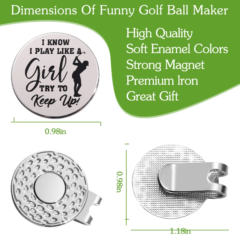Golf Ball Mark, Golf Hat Clip I Know I Play Like A Girl Try To Keep Up Golf Ball Marker with Magnetic Hat Clip Cap Metal Clips Golf Training Aids Accessories