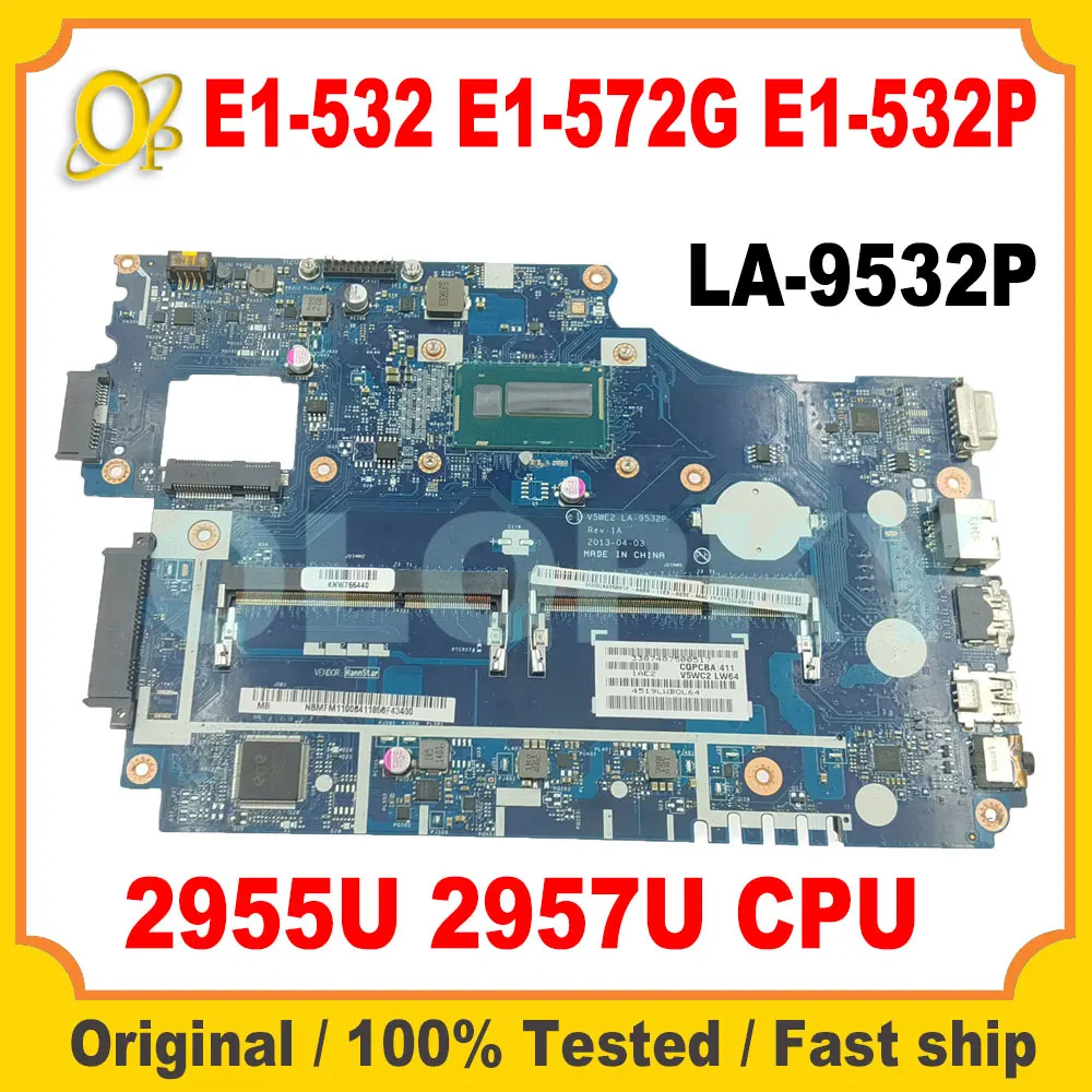 

Материнская плата V5WE2 для ноутбука Acer ASPIRE LA-9532P E1-532 E1-572G, материнская плата для ноутбука с 2955U 2957U CPU DDR3 100% протестирована