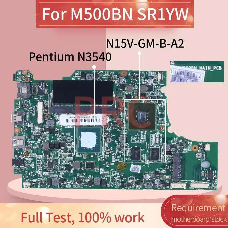 

Материнская плата для ноутбука M500BM Pentium N3540 LD2025000RJDF410137 SR1YW N15V-GM-B-A2 DDR3 Материнская плата для ноутбука