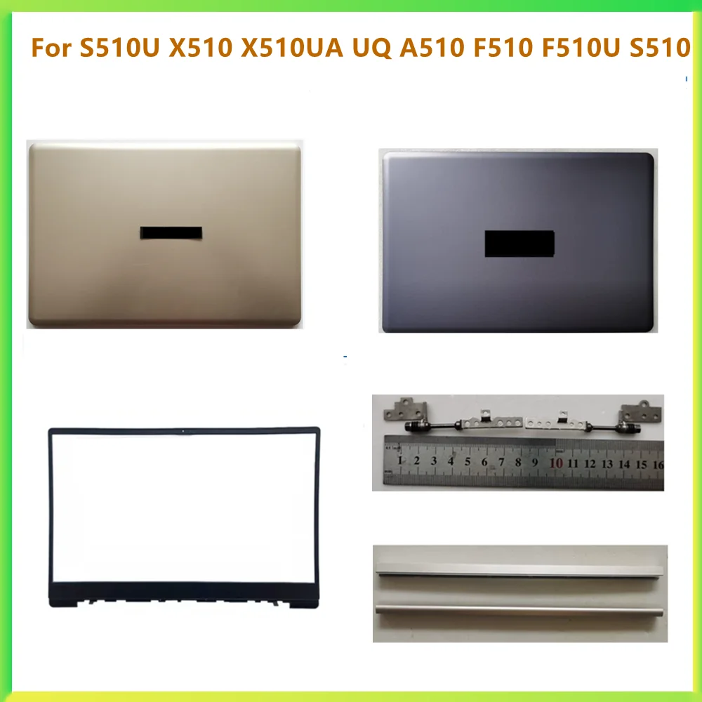 Laptop LCD Back Cover Case Topcase Bezel Front Frame Hinge Cap For ASUS S510U X510 X510UA UQ A510 F510 F510U S510