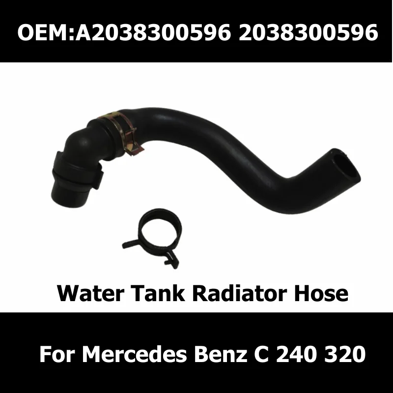 A2038300596 2038300596 Car Accessories Water Tank Radiator Hose 