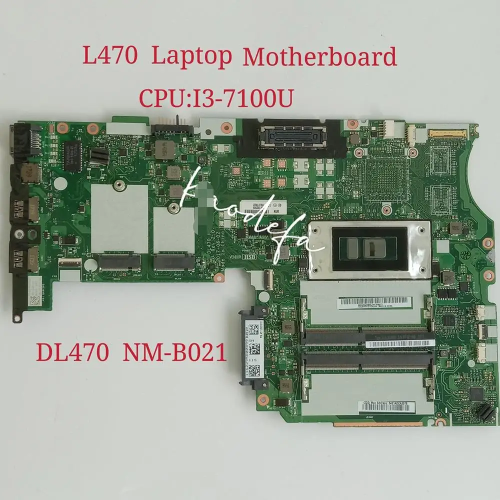 

DL470 NM-B021 For Lenovo ThinkPad L470 Notebook Motherboard With CPU I3-7100U DDR4 100% Fully Tested