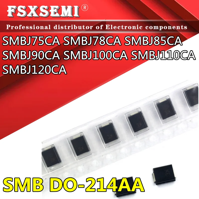 

20pcs SMBJ75CA NR SMBJ78CA NT SMBJ85CA NV SMBJ90CA NX SMBJ100CA NZ SMBJ110CA PE SMBJ120CA PG DO-214AA SMB