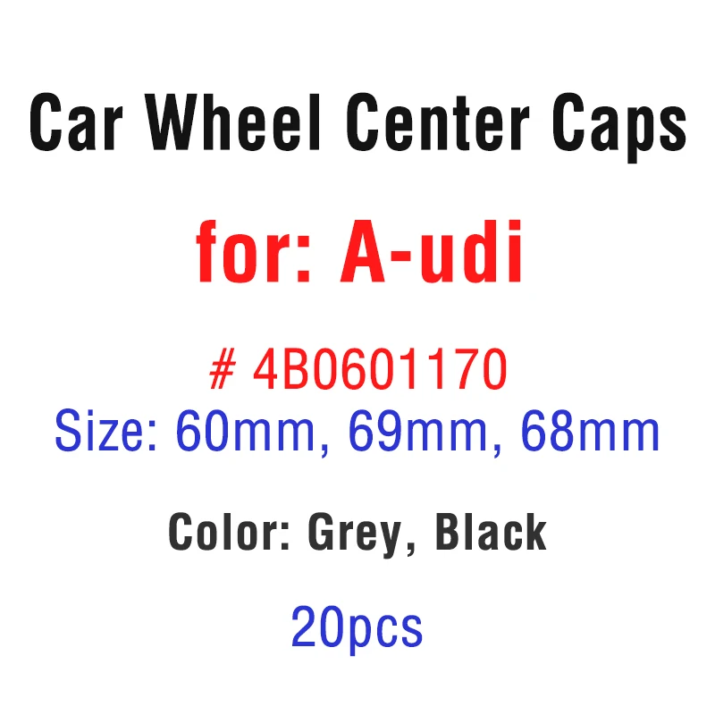 

20 шт. 60 мм 69 мм 68 мм 61 мм 77 мм Центральная крышка колеса Крышка Ступицы обода серая черная для 4B0601170 4M0601170 автостайлинг автомобильные аксессуары
