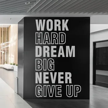 Work Hard Dream Big Never Give Up Wall Sticker Self Adhesive Vinyl Waterproof Wall Art Decal For Wedding Wall Art MURAL 1