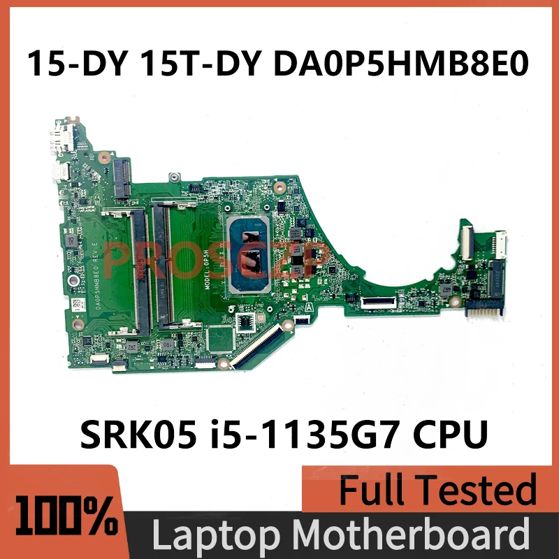 

DA0P5HMB8E0 High Quality Mainboard For HP 15-DY 15T-DY 15S-FQ Laptop Motherboard With SRK05 I5-1135G7 CPU 100% Full Working Well