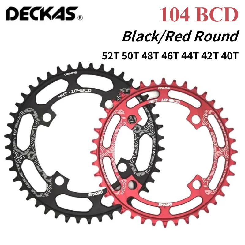 DECKAS 104BCD Round Narrow Wide Teeth Chainring 40T 42T 44T 46T 48T 50T 52T Chainwheel MTB Crankset Aluminum Bicycle Parts bike chainring bike crankset bicycle parts