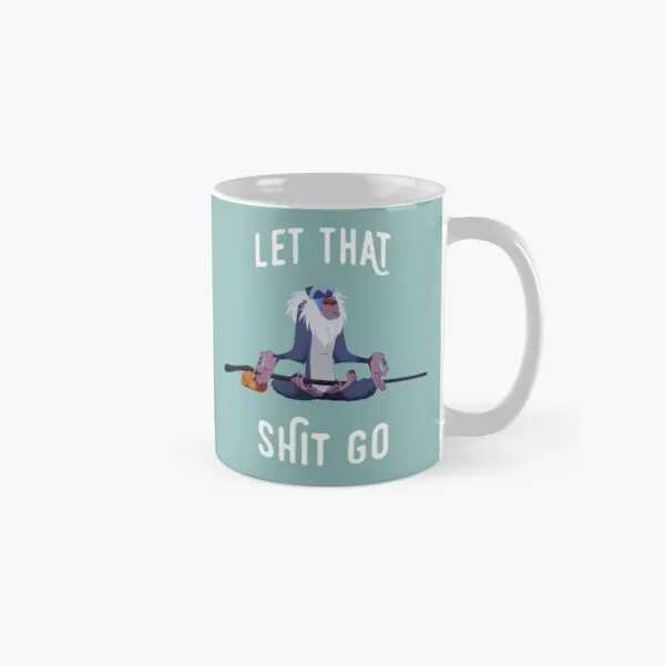 

Let That Go Classic Mug Simple Picture Handle Round Coffee Printed Gifts Tea Drinkware Cup Photo Image Design
