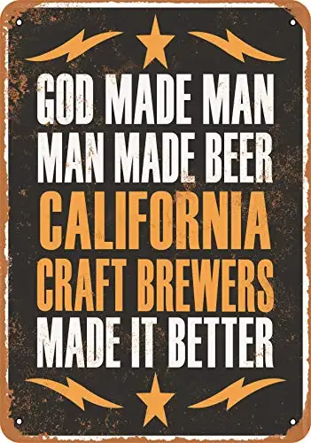 

Metal Sign - California Craft Brewers Make Better Beer - Vintage Look