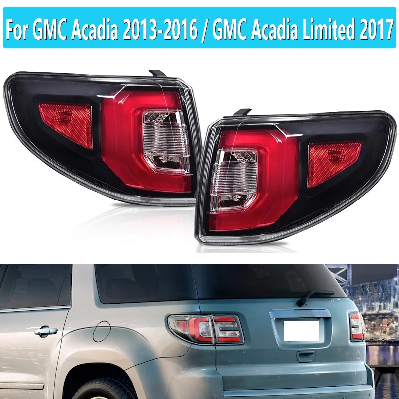 

For GMC Acadia 2013 2014 2015 2016 LED Rear Tail Light Rear Turn Signal Light Brake Lamp Driving Light 84051375-PFM 84051376-PFM