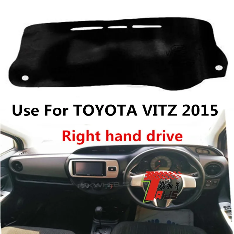 Car Dashboard Cover For Toyota VITZ 2015 Right hand drive
