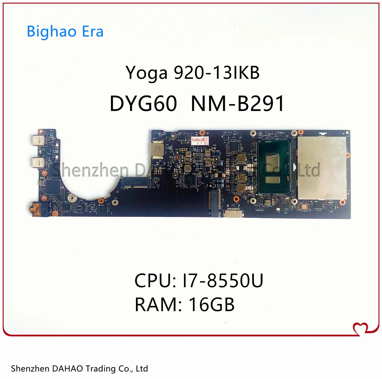 

For Lenovo Yoga 920-13IKB Laptop Motherboard 80Y7 80Y8 CPU:I7-8550U RAM:16GB DYG60 NM-B291 FRU 5B20Q09565 5B20Q09639 100% Tested