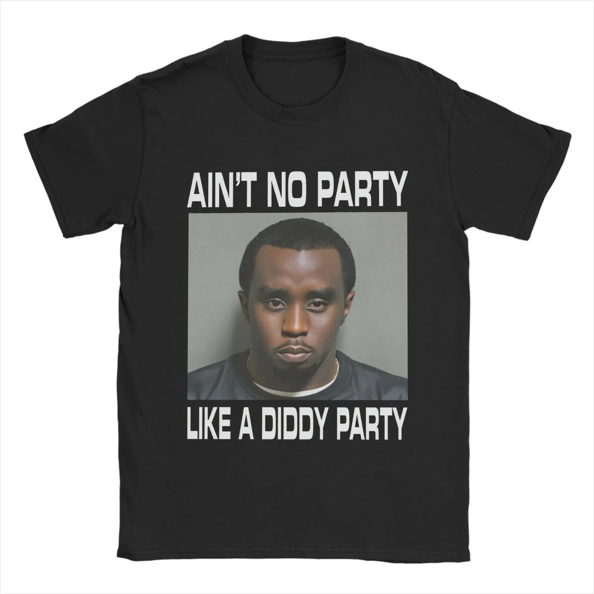 Herren Retro Aint No Party Like a Diddy Party T-Shirt 100% Baumwolle Kleidung Lustiges Kurzarm-Rundhals-T-Shirt Sommer T-Shirts