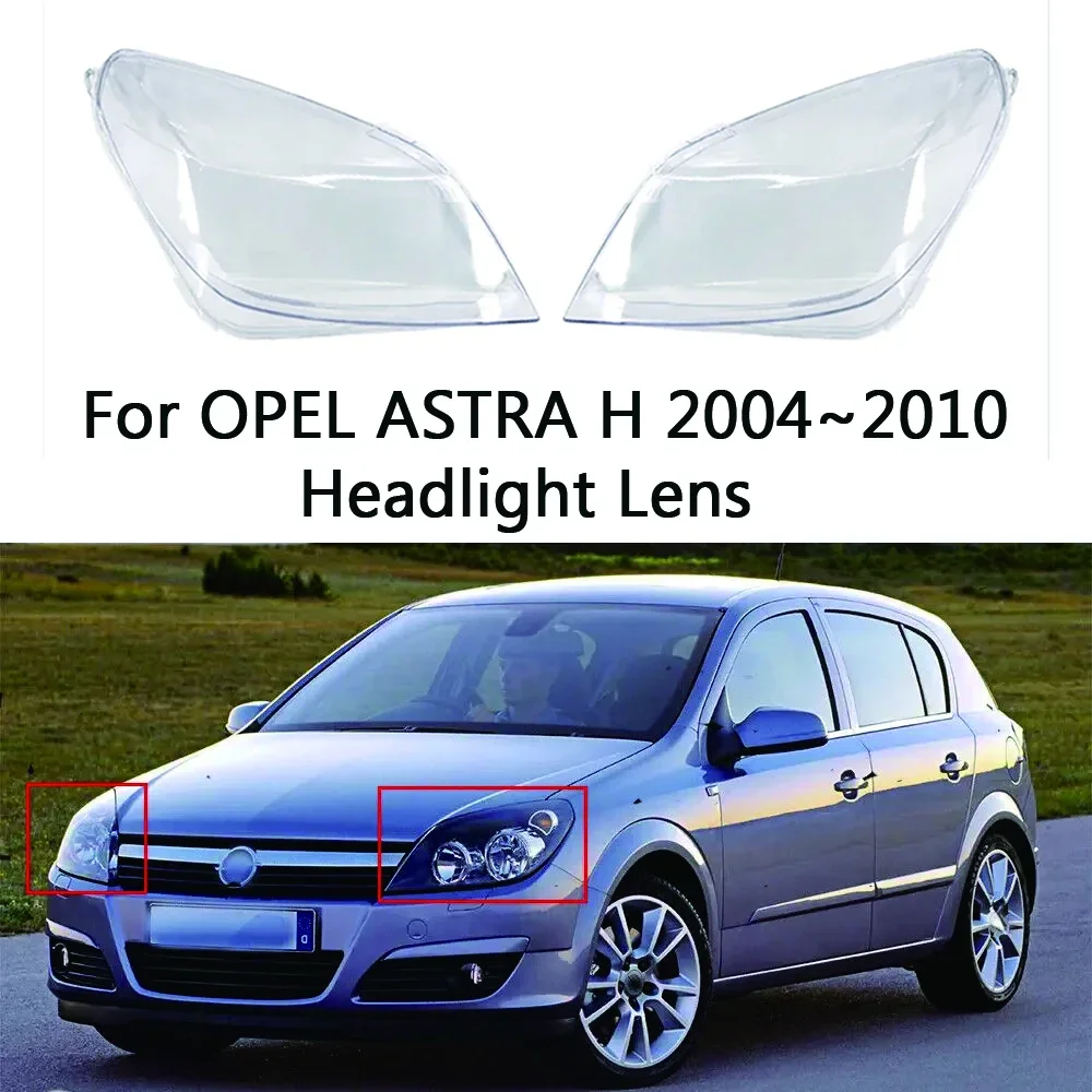 

Car Front Headlight Lens Cover For OPEL ASTRA H 2004 2005 2006 2007-2010 Clear Headlamp Cover Glass ShellTransparent Lampshade