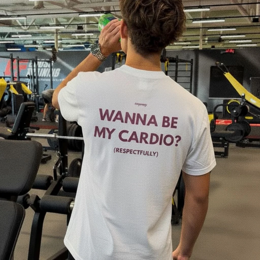 Wanna Be My Cardio T-Shirt Men Summer Funny Gym Slogan Graphic Tee Fitness Streetwear Short Sleeve Sports and Fitness T-shirts 5