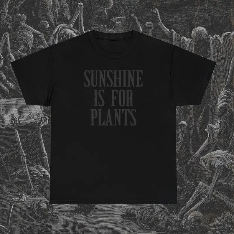 

Sunshine for Plants - Gothic Humor