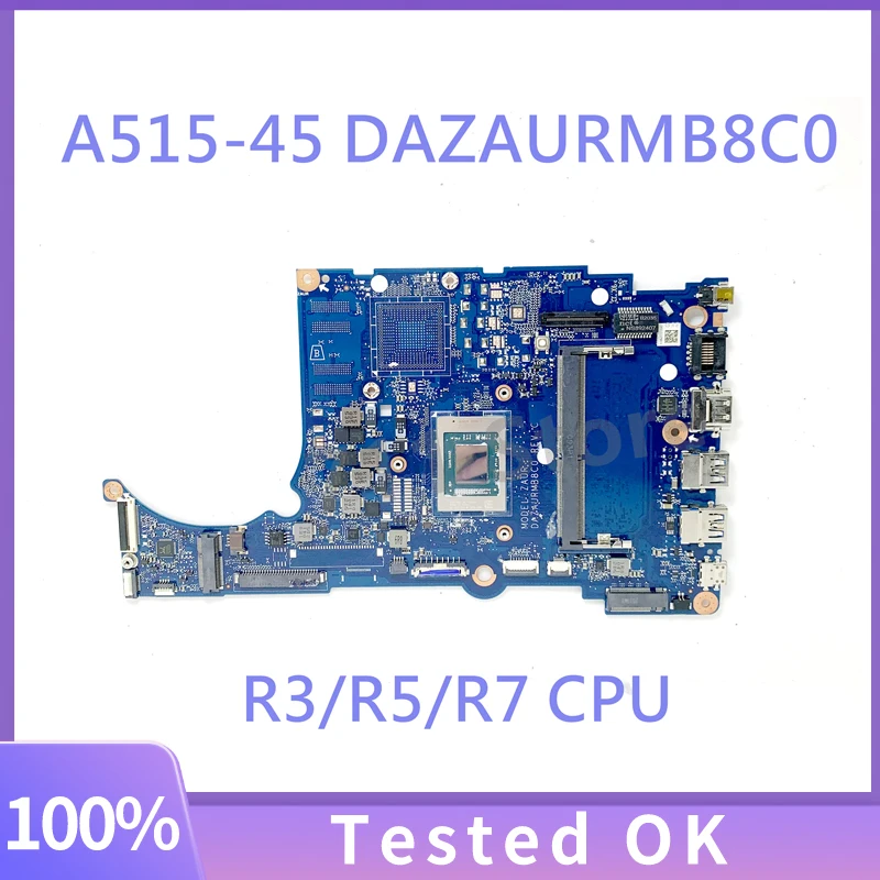 

DAZAURMB8C0 High Quality Mainboard For Acer Aspier A515-45 Laptop Motherboard With R3/R5/R7 CPU 100% Full Working Well