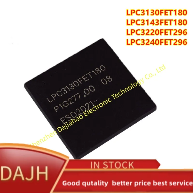 

1pcs/lot LPC3130FET180 LPC3143FET180 LPC3220FET296 LPC3220FET296 BGA ic chips in stock