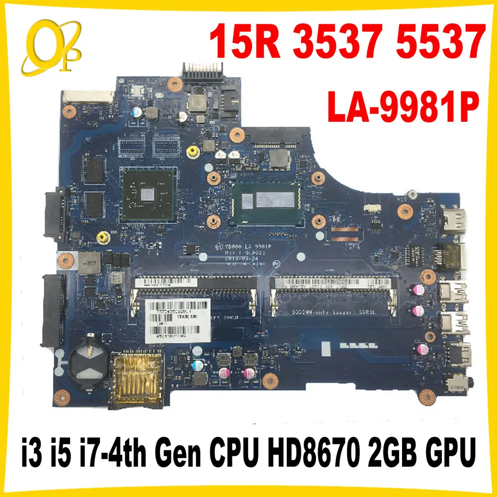 

VBW00 LA-9981P Mainboard for Dell Inspiron 15R 3537 5537 laptop motherboard with i3 i5 i7-4th Gen CPU HD8670 2GB GPU DDR3 Tested