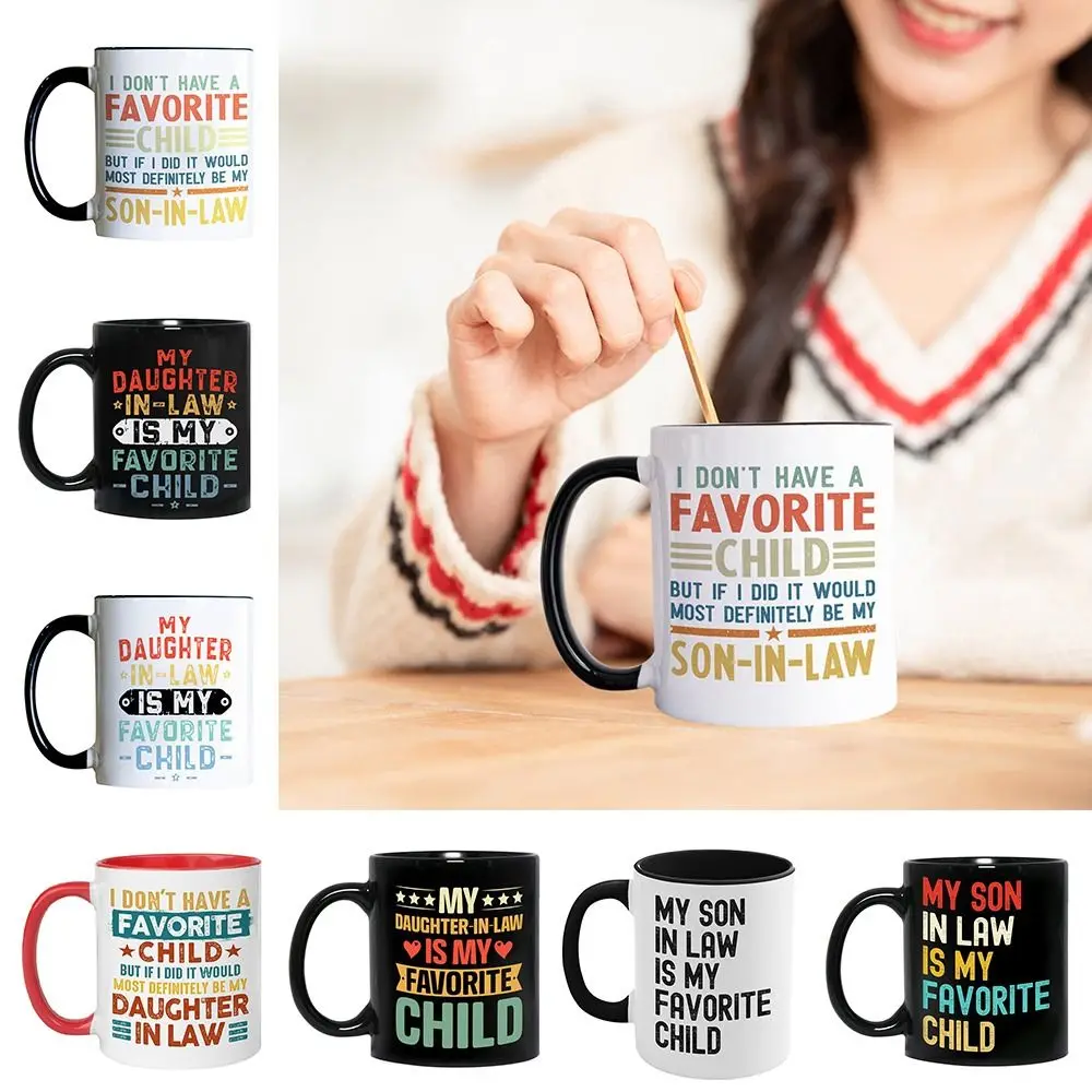 

350ml Coffee Mug Ceramic But If I Did It Would Most Definitely Be My Daughter in Law Water Cup I Don't Have A Favorite Child