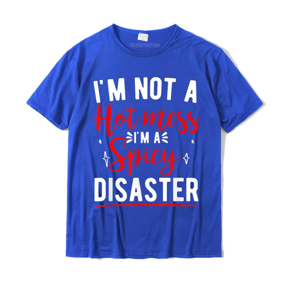 Casual 100% Cotton T-Shirt for Men Short Sleeve Casual Tops & Tees Funny Summer/Autumn O-Neck Clothing Shirt Design I'm Not A Hot Mess I'm A Spicy Disaster Funny Sarcastic T-Shirt__34473 blue